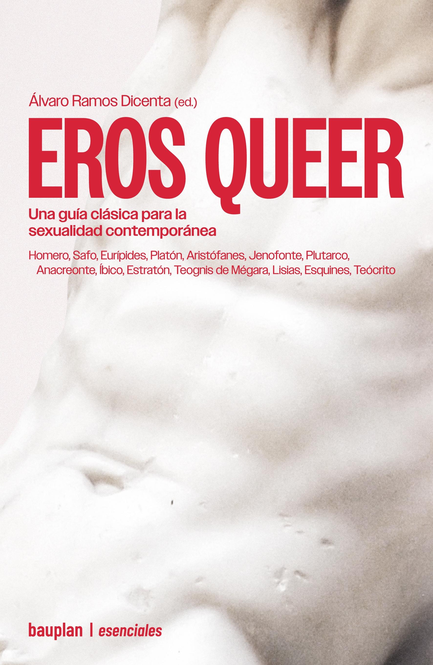 EROS QUEER "UNA GUI?A CLA?SICA PARA LA SEXUALIDAD CONTEMPORA?NEA"