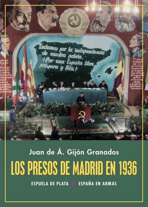 Los presos de Madrid en 1936 "La historia de las ejecuciones extrajudiciales de las cárceles del Gobie"