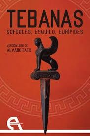 Tebanas. Sófocles, Esquilo y Eurípides.