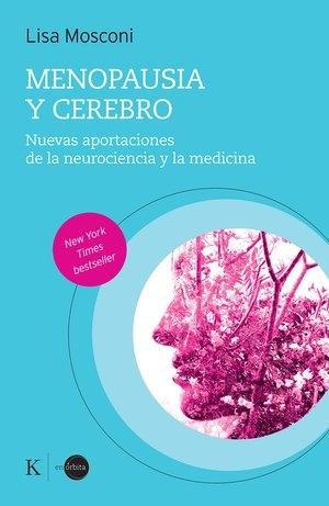 Menopausia y cerebro "Nuevas aportaciones de la neurociencia y la medicina"