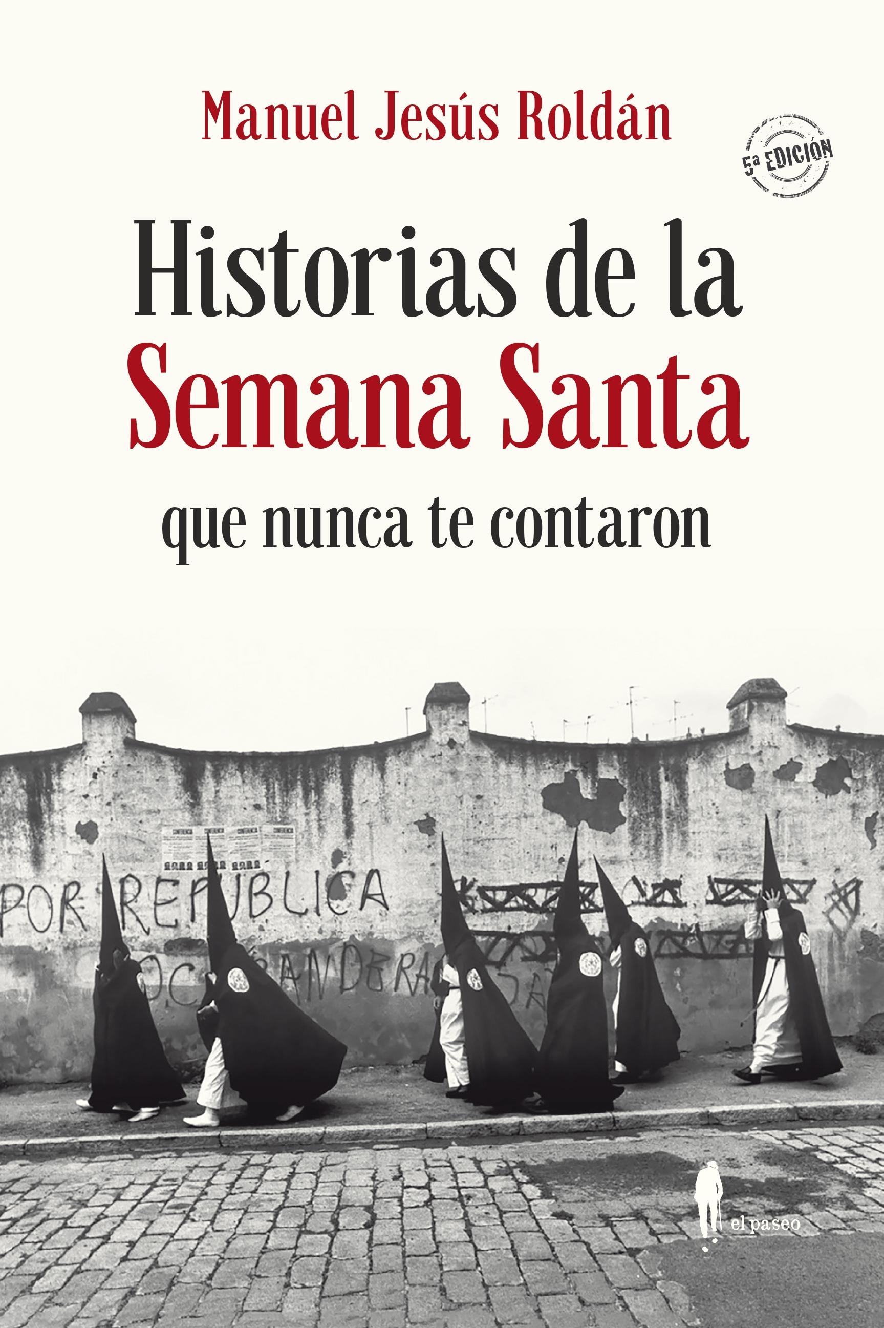 Historias de la Semana Santa que Nunca te Contaron
