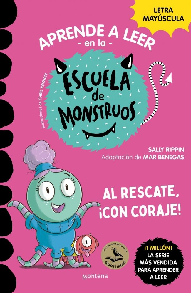 Aprender a leer en la Escuela de Monstruos 22 - Al rescate, ¡con coraje! "En letra MAYÚSCULA (libros para niños a partir de 5 años)"