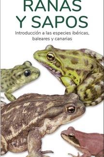 RANAS Y SAPOS - GUIAS DESPLEGABLES TUNDRA "INTRODUCCION A LAS ESPECIES IBERICAS, BALEARES Y CANARIAS"