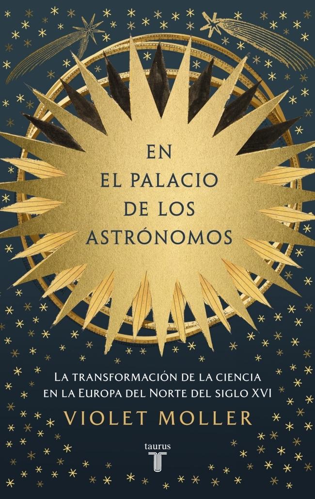 En el Palacio de los Astrónomos "La Transformación de la Ciencia en la Europa del Norte del Siglo Xvi"
