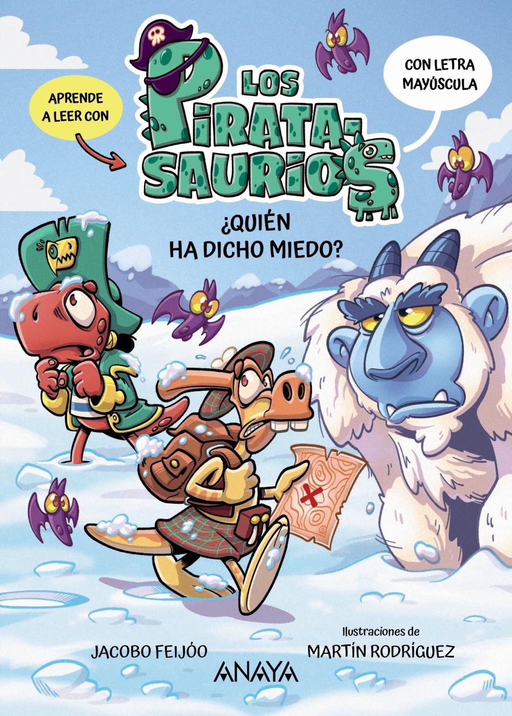 ¿Quién Ha Dicho Miedo? "Aprende a Leer con los Piratasaurios en Letra Mayúscula"