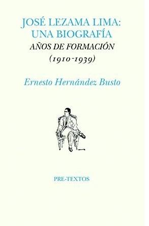 José Lezama Lima: una Biografía "Años de Formación (1910-1939)"