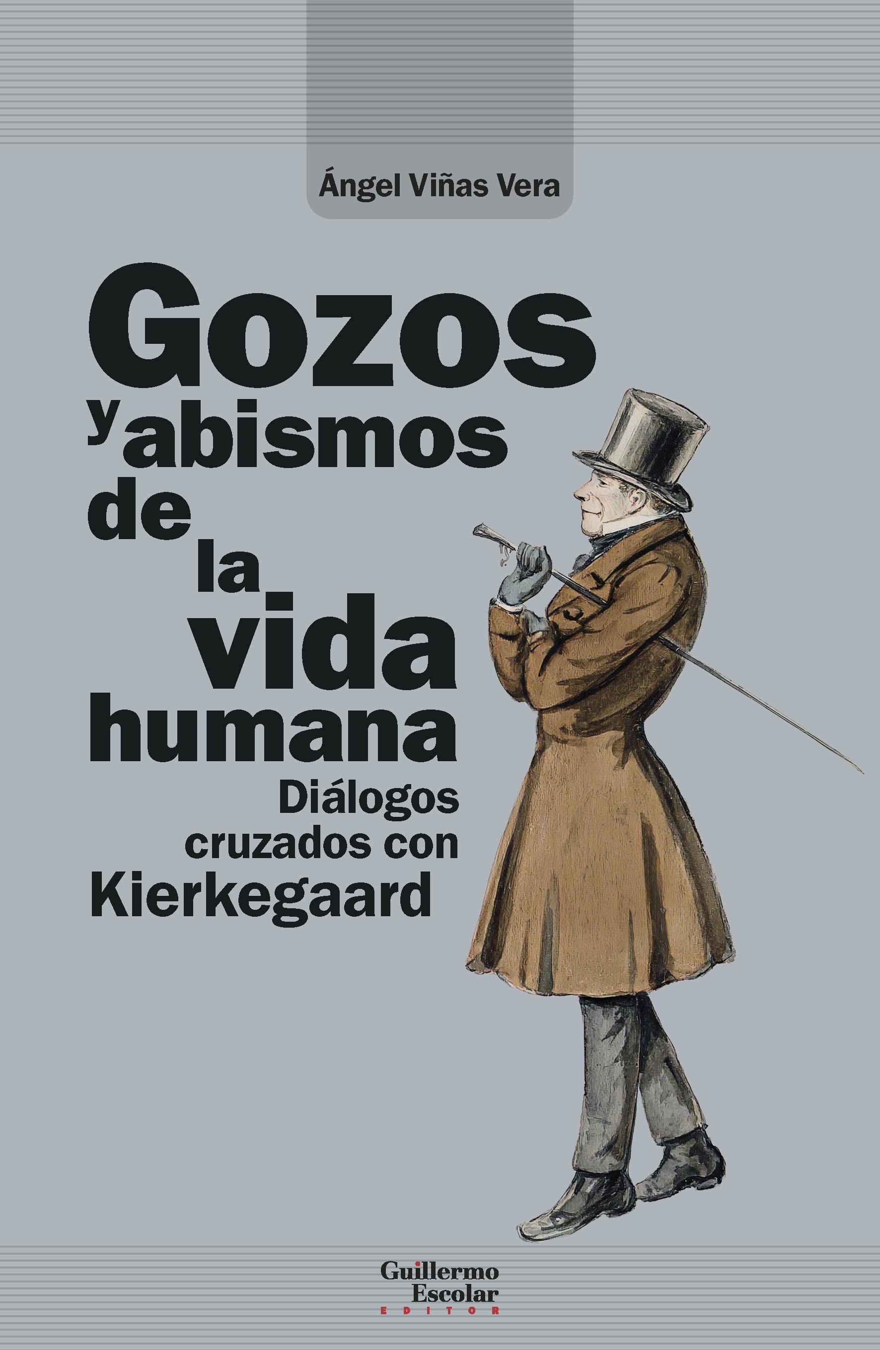 Gozos y Abismos de la Vida Humana "Diálogos Cruzados con Kierkegaard"