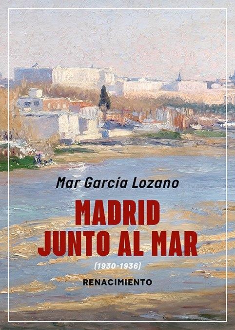 Madrid Junto al Mar "(1930-1936)"