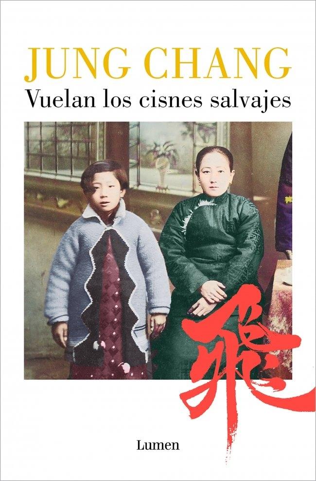 Vuelan los Cisnes Salvajes  "Mi madre, China y yo"