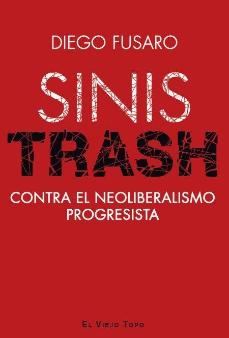 Sinistrash "Contra el Neoliberalismo Progresista"