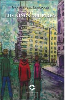 Los Niños del Pireo "Una Crónica de España de los Años Sesenta y Setenta"