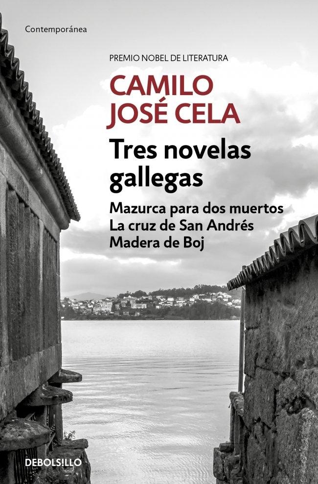 Tres Novelas Gallegas "Mazurca para Dos Muertos, la Cruz de San Andrés, Madera de Boj"