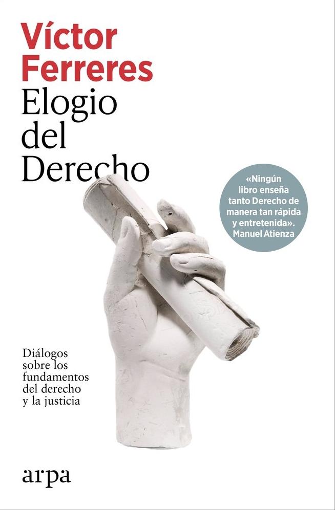 Elogio del Derecho "Diálogos sobre los fundamentos del derecho y la justicia"