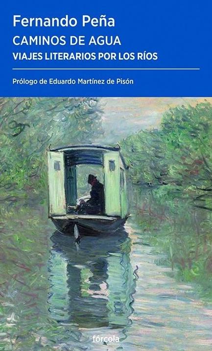 Caminos de agua "Viajes literarios por los ríos"