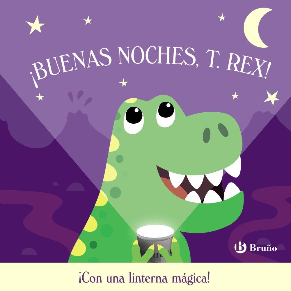 ¡Buenas noches, T. rex! "MAYUSCULAS CON UNA LINTERNA MAGICA"