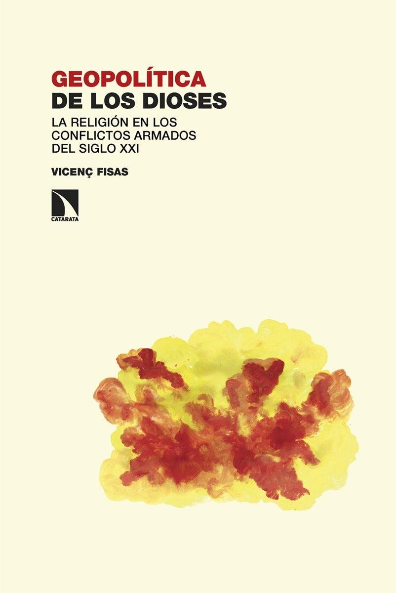 Geopolítica de los Dioses "La Religión en los Conflictos Armados del Siglo Xxi"
