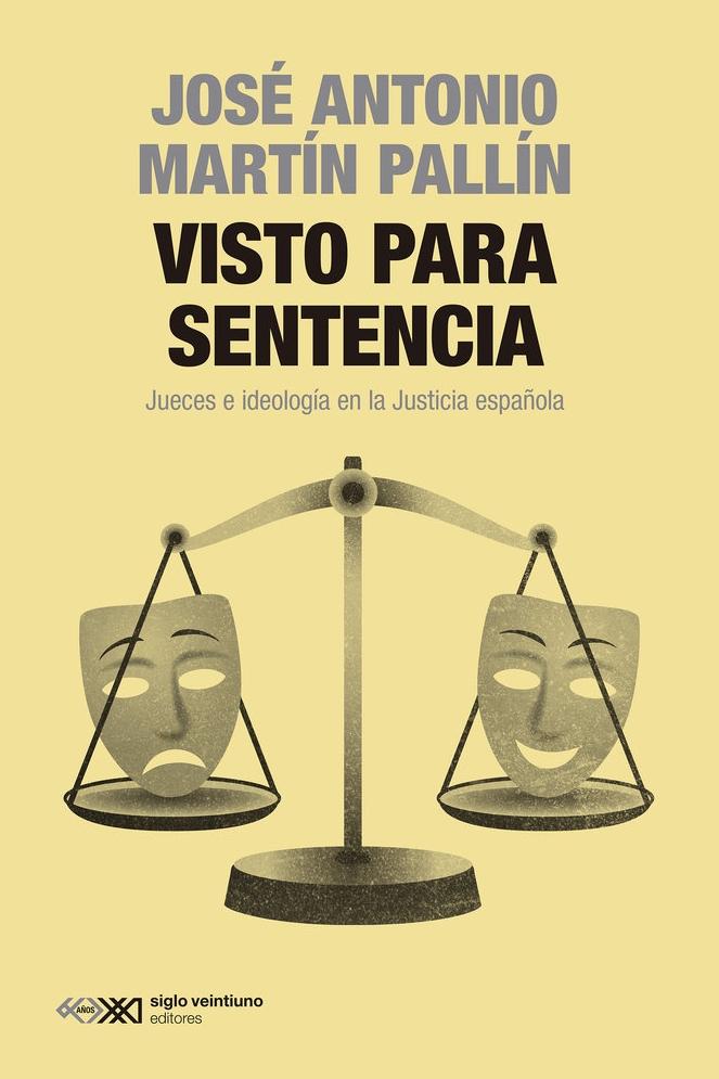 Visto para sentencia "Jueces e ideología en la Justicia española"