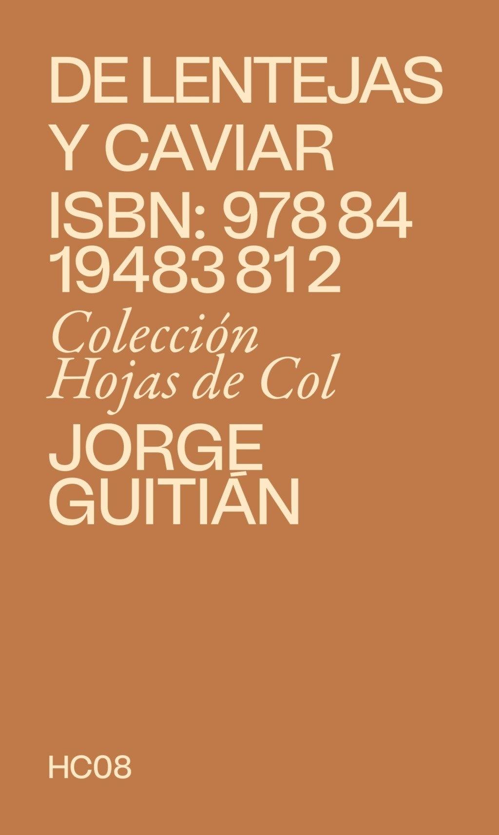 Lentejas y caviar "Apuntes sobre las tensiones en la gastronomía contemporánea"