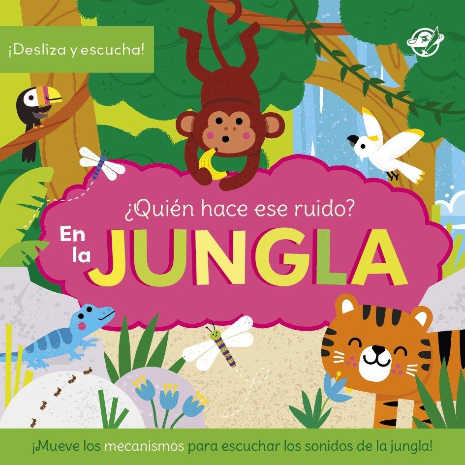 ¿Quién hace ese ruido? En la jungla "Cuento con sonidos para bebés. ¡Desliza el mecanismo y descubre qué anim"