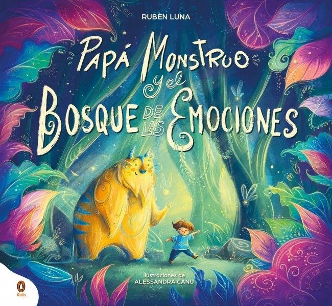 Papá Monstruo y el bosque de las emociones "Una historia interactiva para crear momentos especiales de conexión en f"