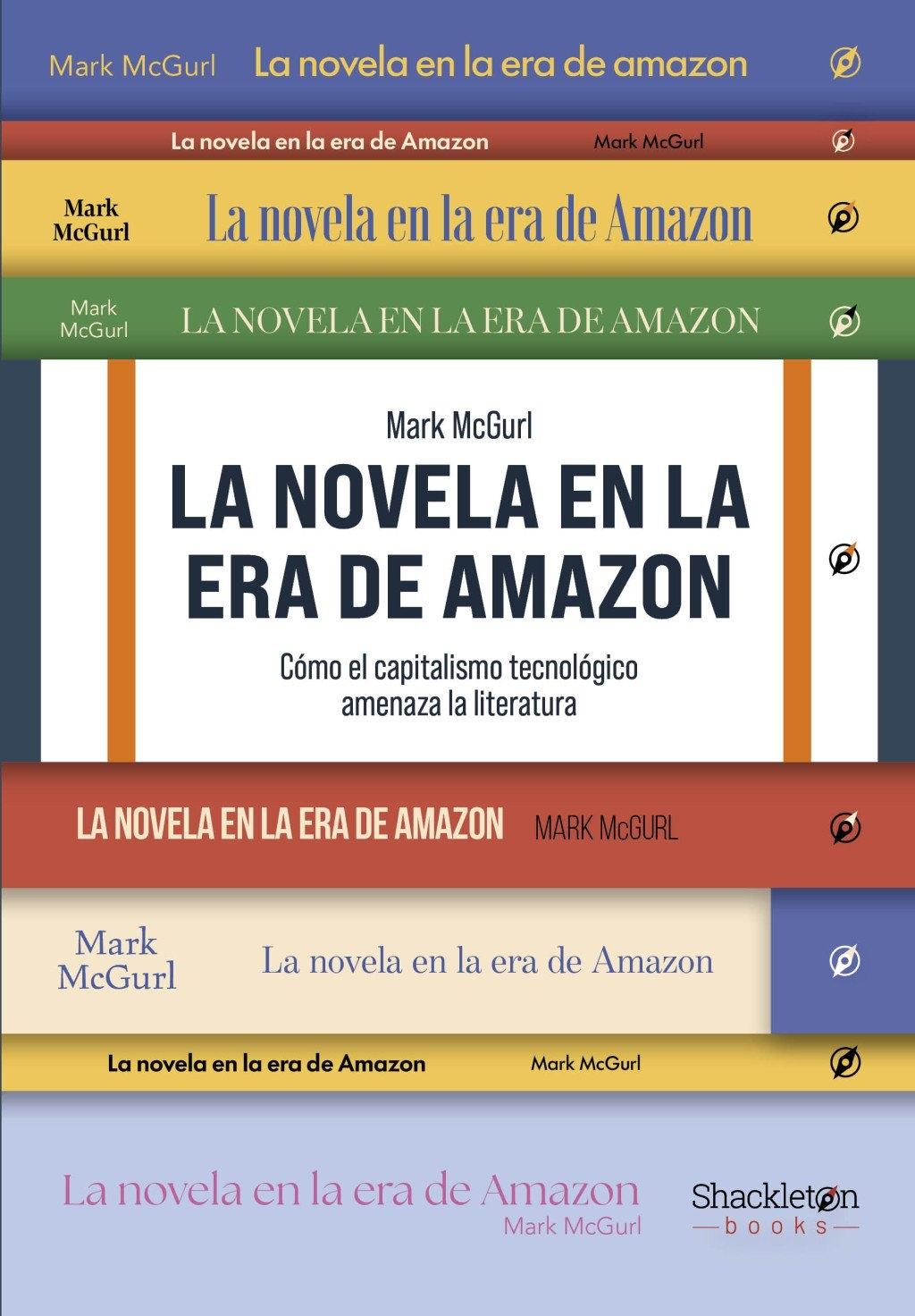 La novela en la era de Amazon "Cómo el capitalismo tecnológico amenaza la literatura"