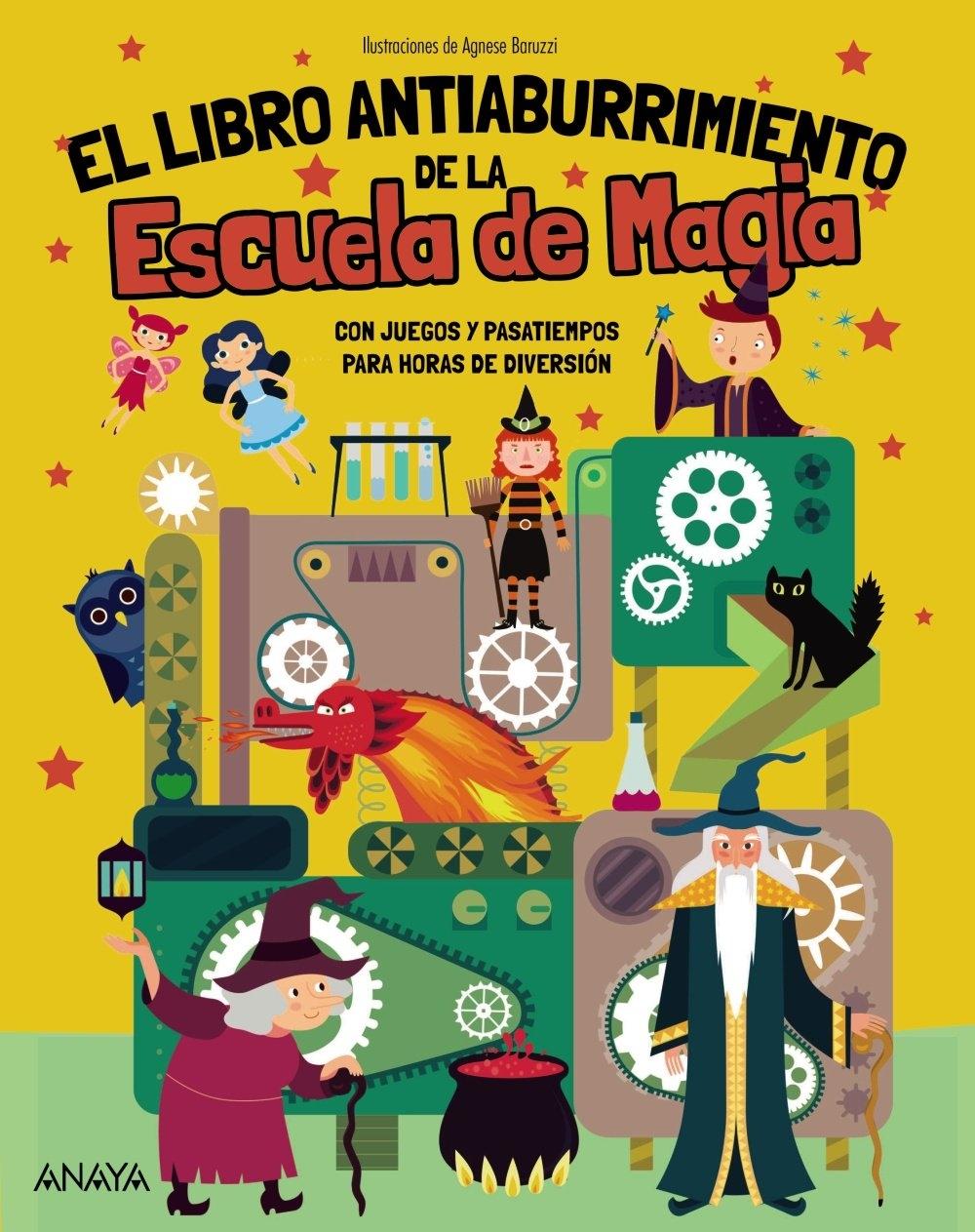 El Libro Antiaburrimiento de la Escuela de Magia "Con Juegos y Pasatiempos para Horas de Diversión"