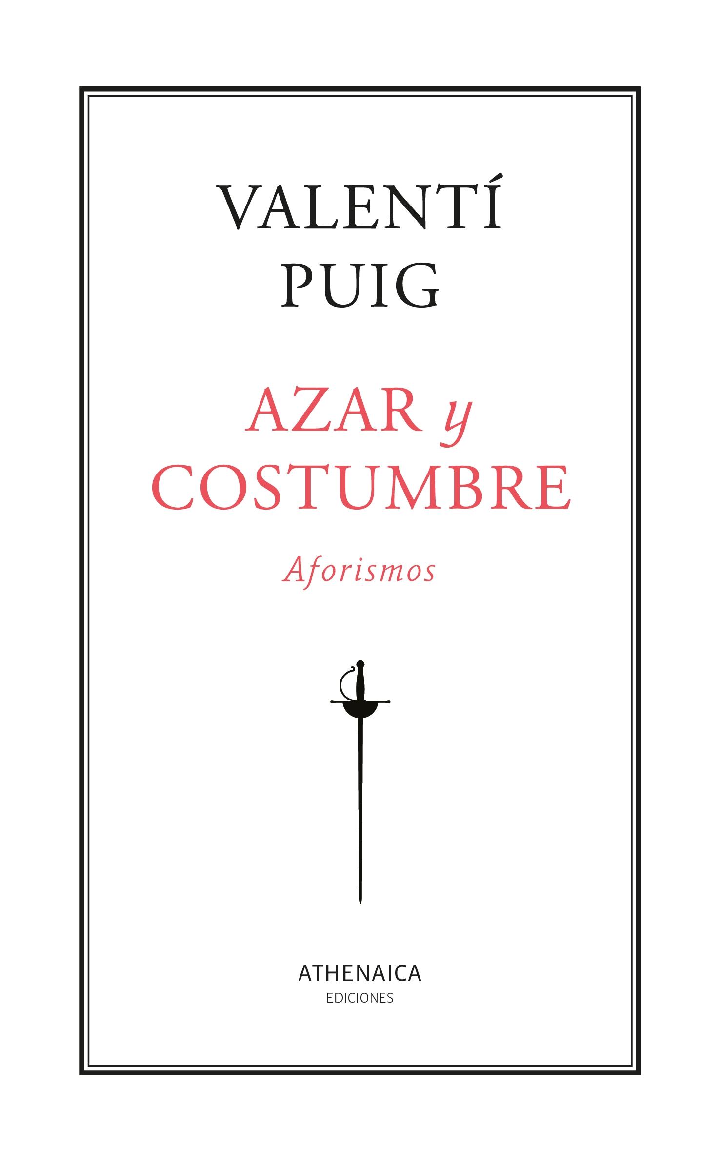 Azar y Costumbre "Aforismos"