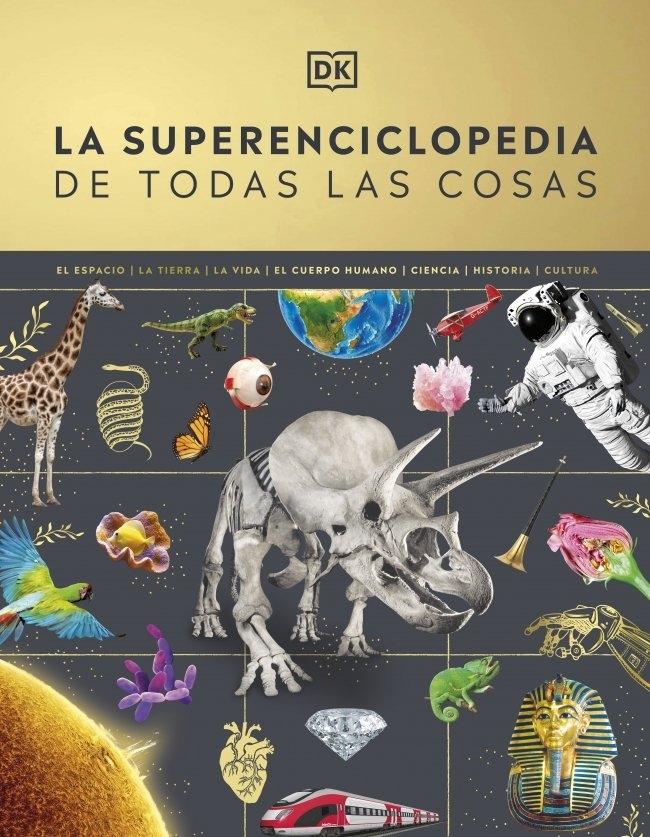 La superenciclopedia de todas las cosas "La guía definitiva para el mundo que te rodea"