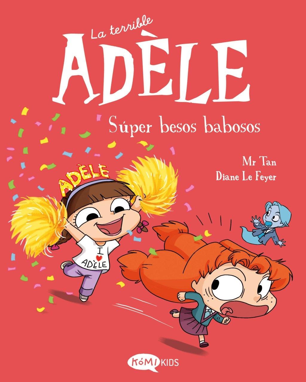 La Terrible Adèle 13 "Súper Besos Babosos "