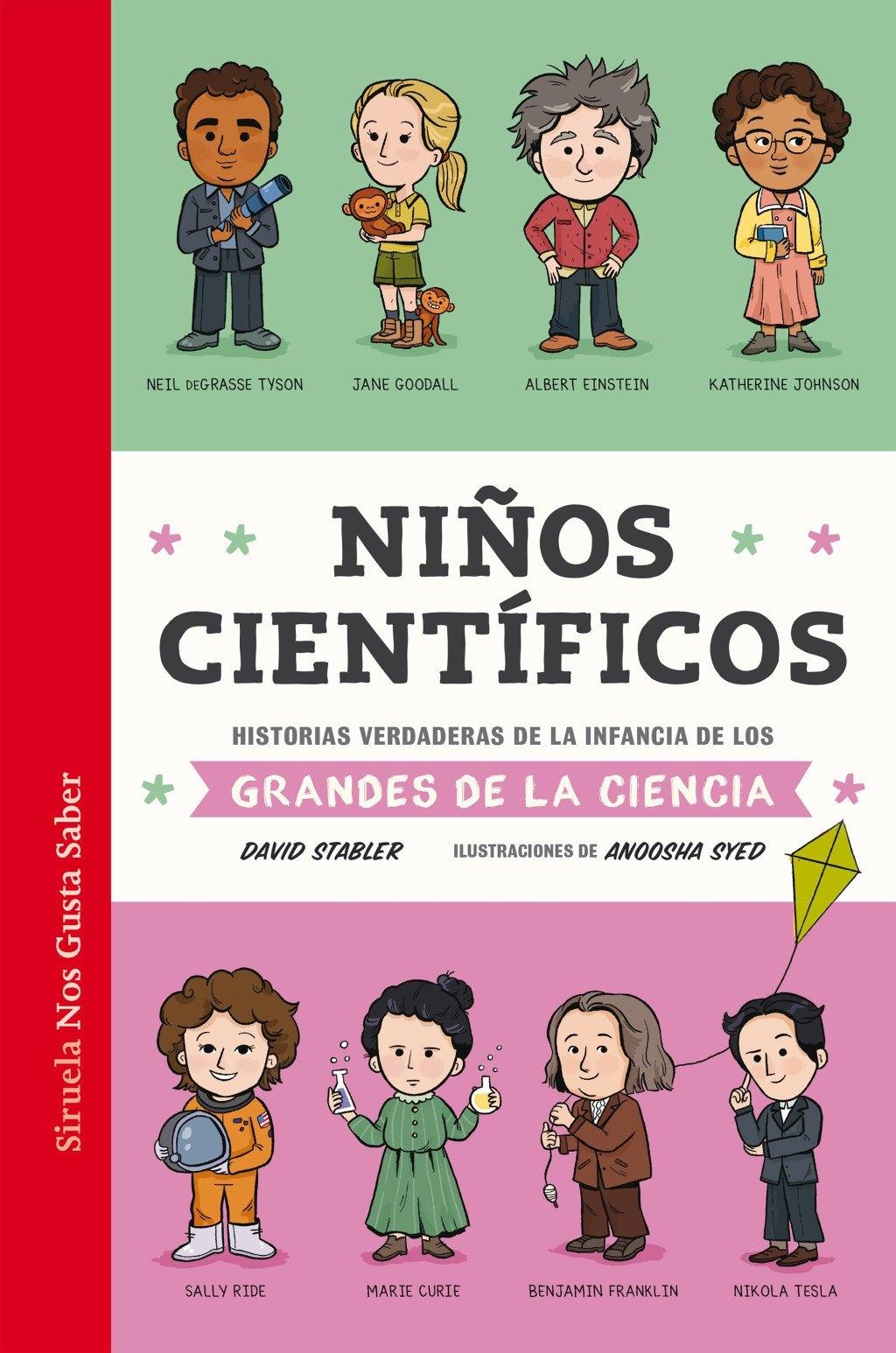Niños científicos "Historias verdaderas de la infancia de los grandes de la ciencia"