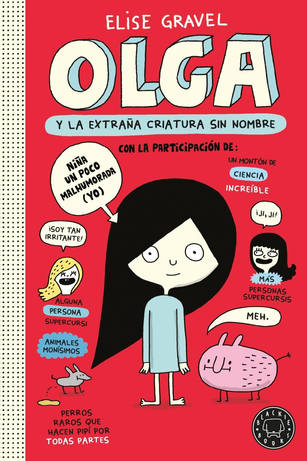 Olga y la extraña criatura sin nombre. Nueva edición. "Y LA EXTRAÑA CRIATURA SIN NOMBRE"