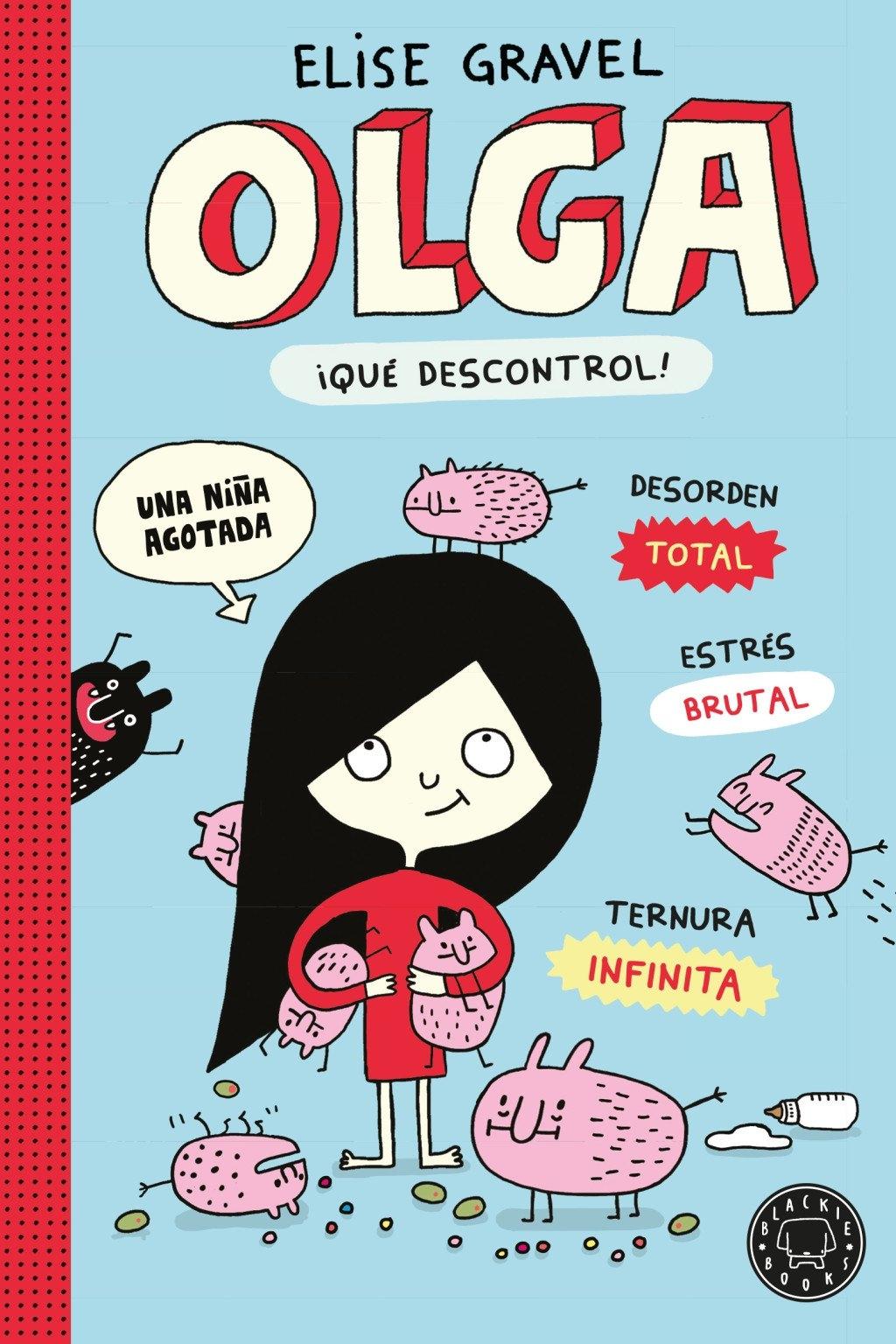 Olga. ¡Qué descontrol! - Nueva edición. "¡QUÉ DESCONTROL!"