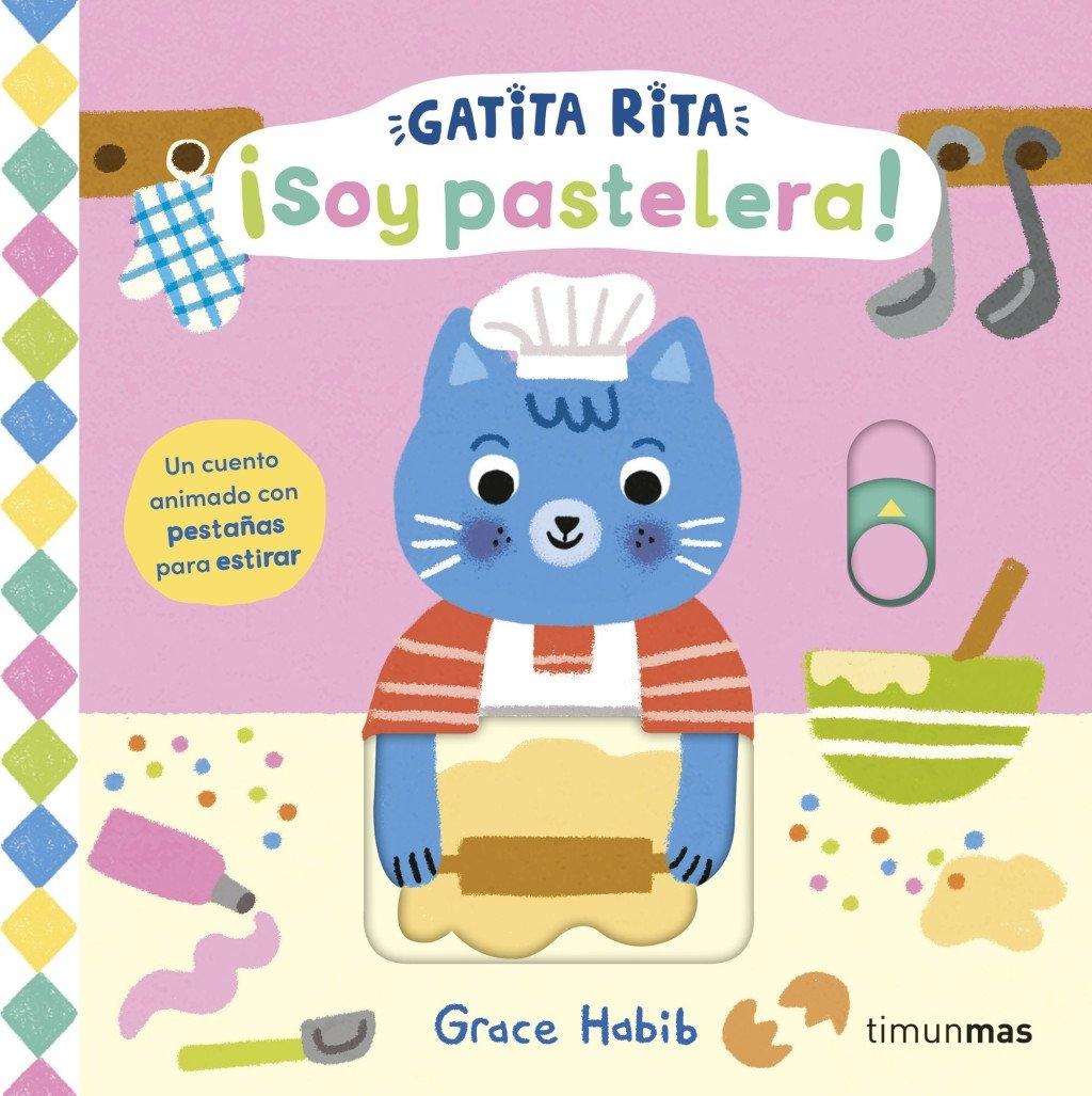 Gatita Rita. ¡Soy Pastelera! "Un Cuento Animado con Pestañas para Estirar"