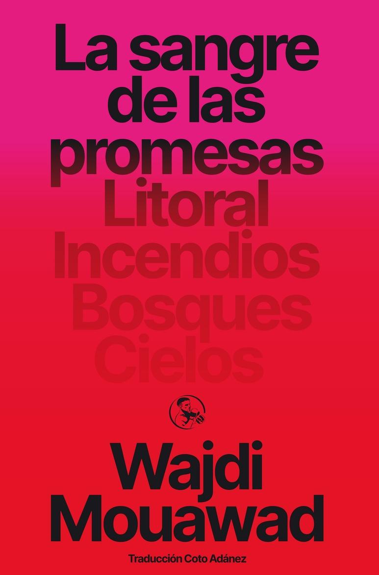 La sangre de las promesas "Litoral- Incendios- Bosques -Cielo "