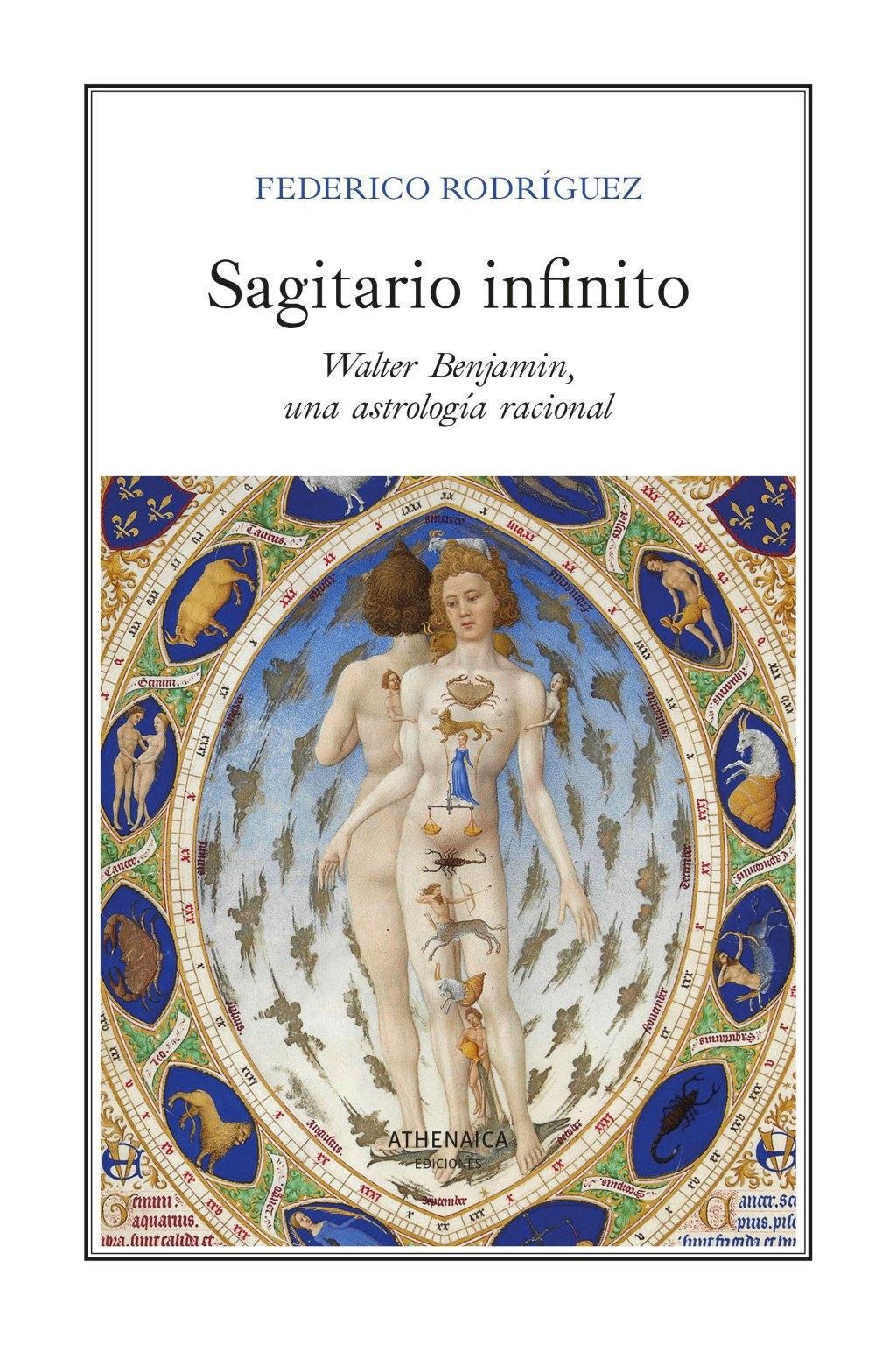Sagitario infinito "Walter Benjamin, una astrología racional"