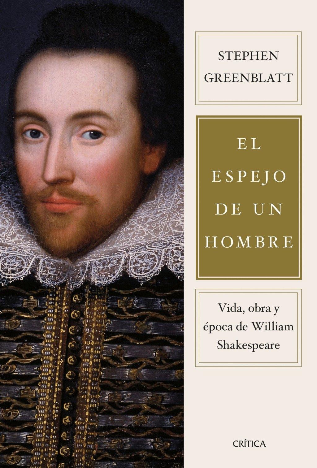El espejo de un hombre  "Vida, obra y época de William Shakespeare "