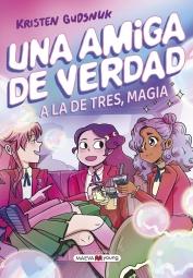 Una Amiga de Verdad 3 "A la de Tres, Magia"