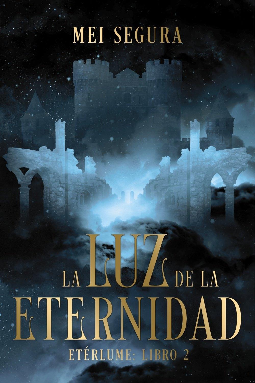 La Luz de la Eternidad "Etérlume Libro 2"