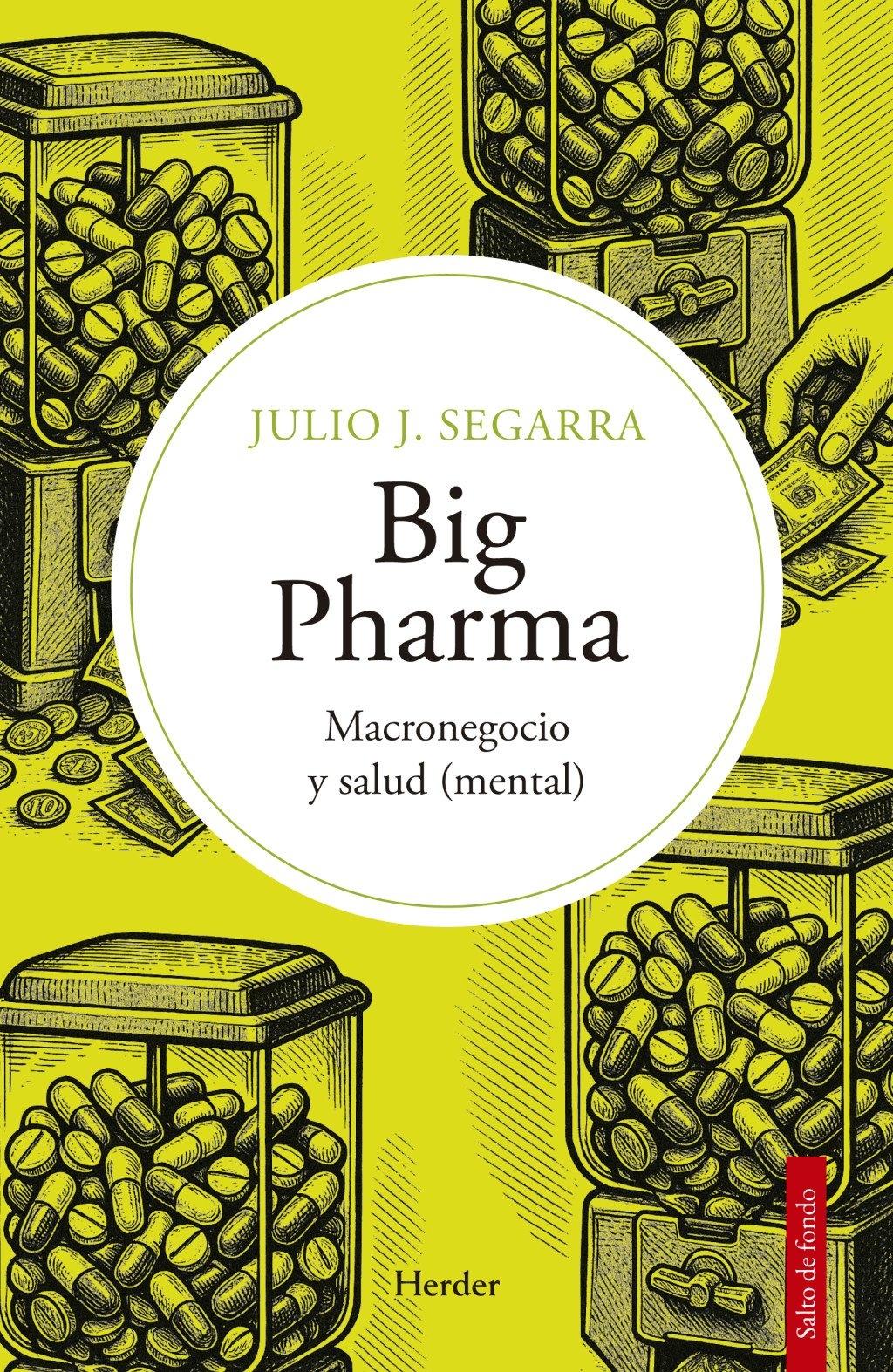Big Pharma "Macronegocio y Salud (Mental)"
