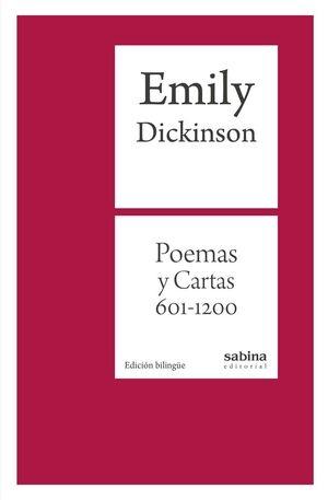 EMILY DICKINSON. Poemas y Cartas 601-1200