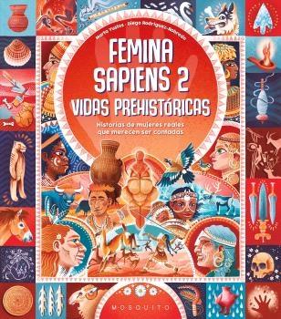 Femina Sapiens 2. Vidas Prehistóricas "Historias de Mujeres Reales que Merecen Ser Contadas"