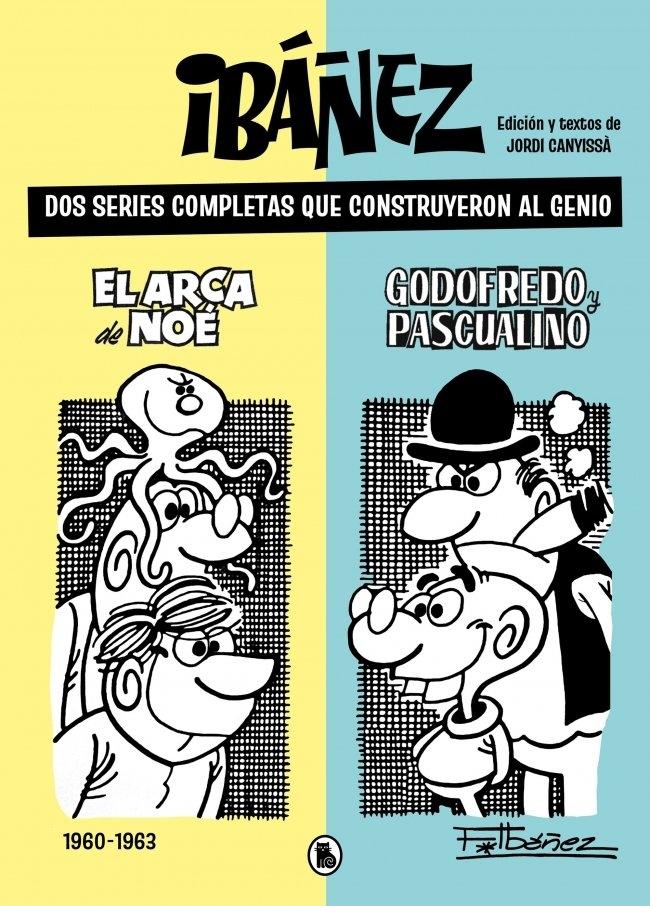 Ibáñez. Dos Series Completas que Construyeron al Genio "Godofredo y Pascualino / el Arca de Noé"