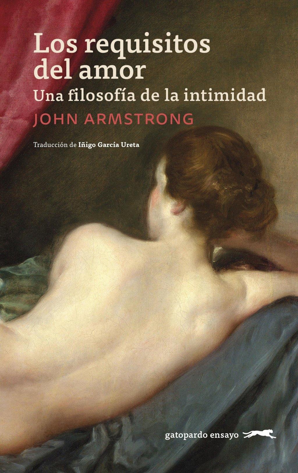 Los Requisitos del Amor "Una Filosofía de la Intimidad"