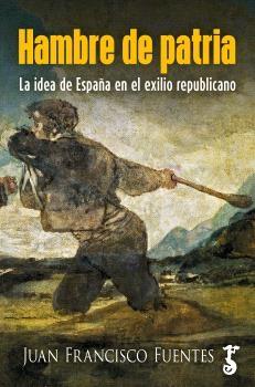 Hambre de Patria, la Idea de España en el Exilio Republicano "La Idea de España en el Exilio Republicano"
