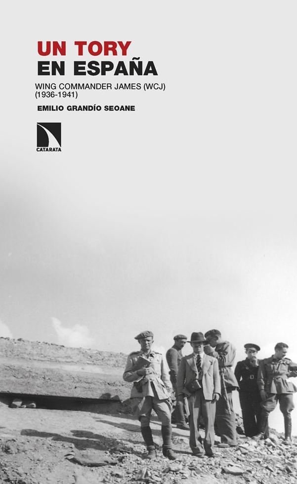 Un Tory en España "Wing Commander James (Wcj) (1936-1941)"