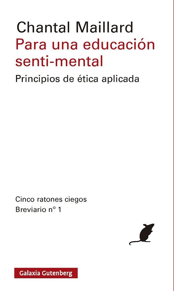 Para una educación senti-mental "Principios de ética aplicada. Breviario n.º 1"