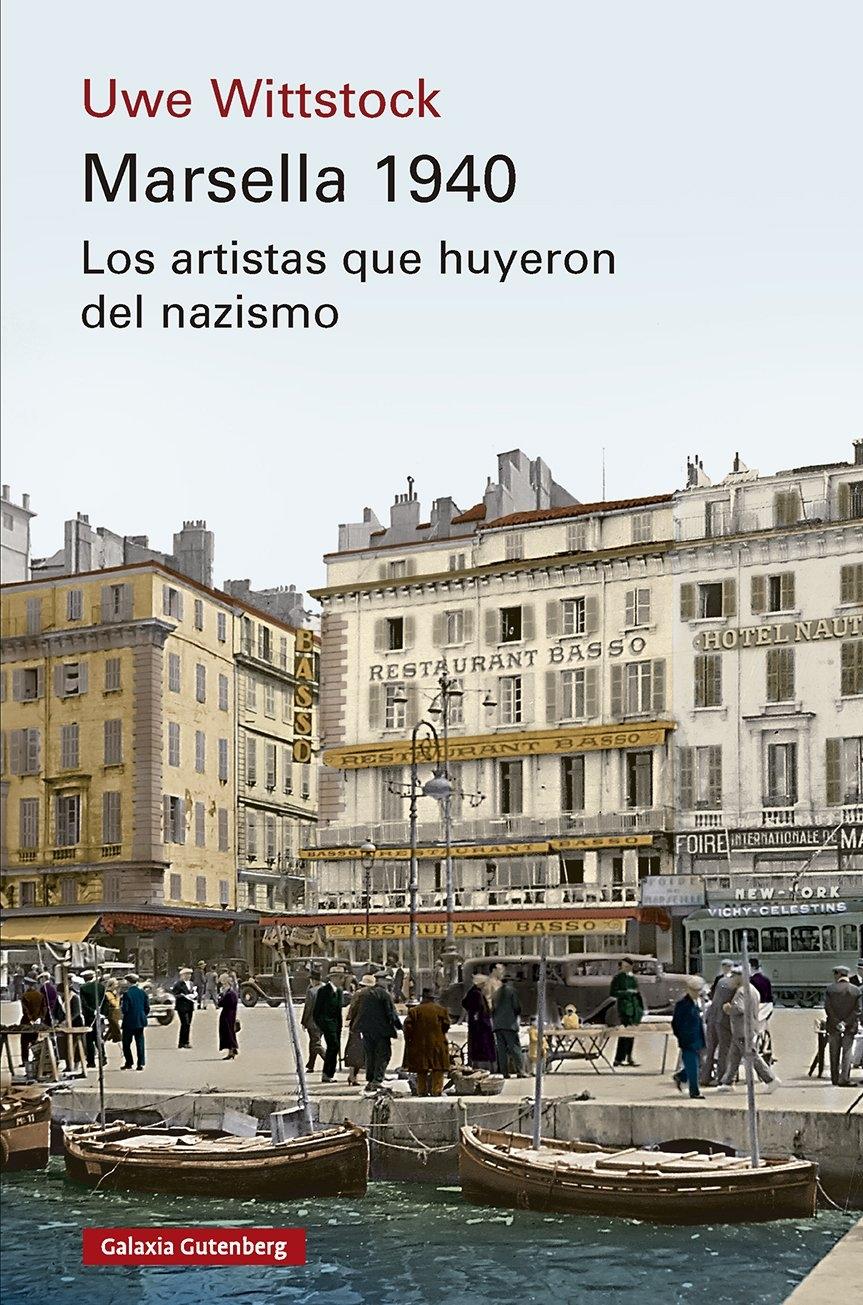 Marsella 1940 "Los Artistas que Huyeron del Nazismo"