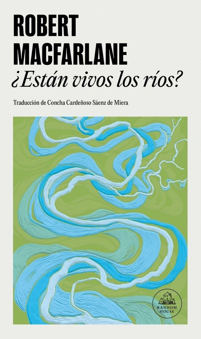 ¿Están Vivos los Ríos? "Cómo las Aguas Moldean el Mundo, Influyen en nuestro Pensamiento y Forja"