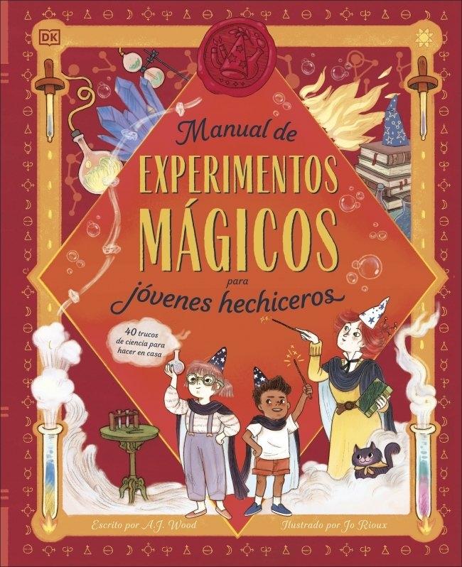 Manual de Experimentos Mágicos para Jóvenes Hechiceros "40 Trucos de Ciencia para Hacer en Casa"
