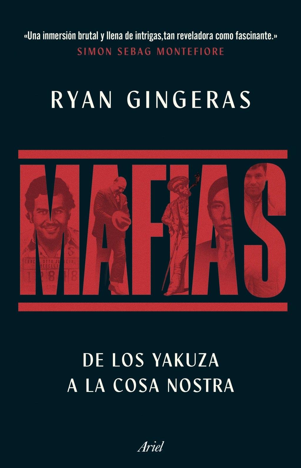 Mafias "De los Yakuza a Cosa Nostra, una Historia Global del Crimen Organizado"